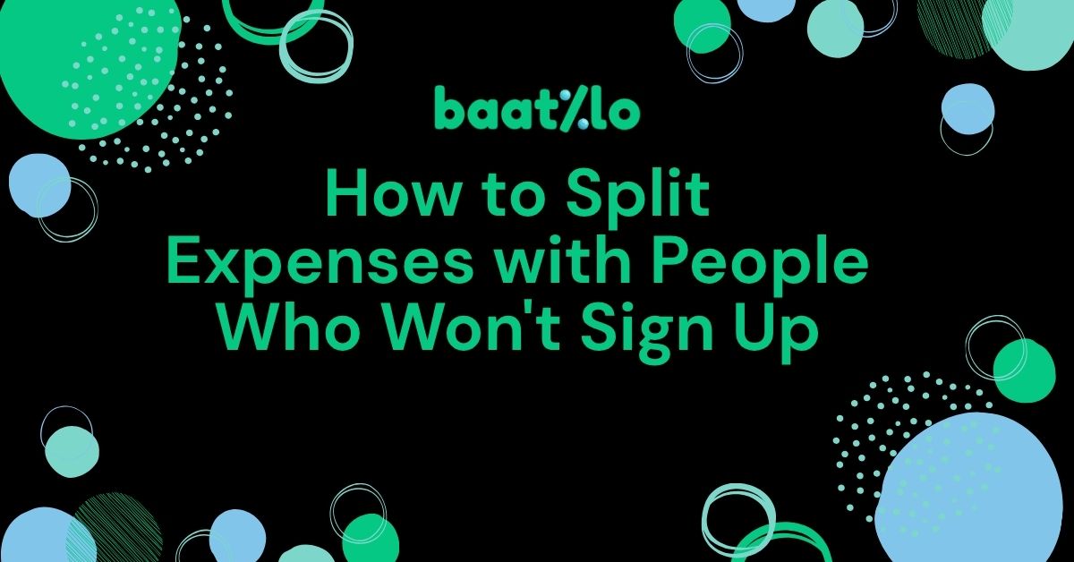 How to Split Expenses with People Who Won't Sign Up